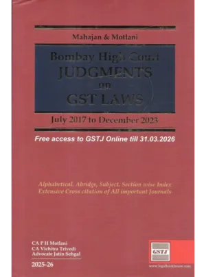 Bombay High Court Judgments on GST Laws in 2 Vols (July 2017 – June 2025)