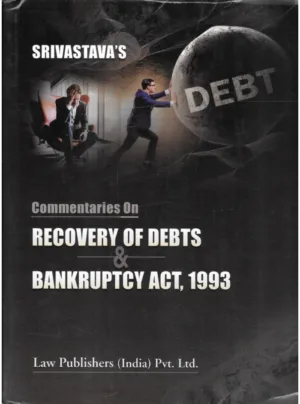 Commentaries on Recovery of Debts and Bankruptcy Act 1993