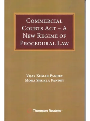 Commercial Courts Act – A New Regime of Procedural Law
