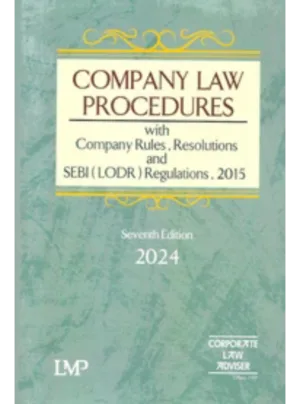 Company Law Procedure with Company Rules, Resolutions and LODR regulations (17th Edition) 2024