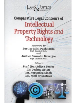 Comparative Legal Contours of Intellectual Property Rights and Technology