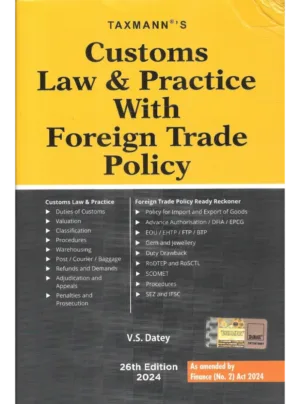 Customs Law & Practice With Foreign Trade Policy (26th Edition) 2024