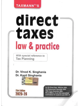 Direct Taxes Law & Practice (73rd Edition) 2025–26