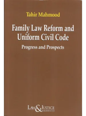 Family Law Reform and Uniform Civil Code: Progress and Prospects