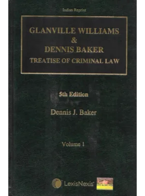 Glanville Williams & Dennis Baker's Treatise of Criminal Law ( Vol. 1 )