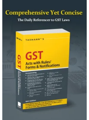 GST Acts with Rules/Forms & Notifications (16th Edition) 2024