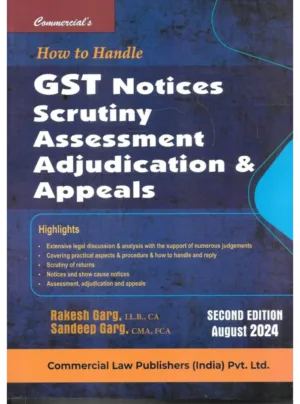 How to Handle GST Notices Scrutiny, Assessment and Adjudication (2nd Edition) 2024