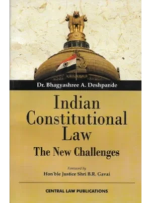 Indian Constitutional Law The New Challenges
