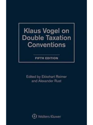 Klaus Vogel on Double Taxation Conventions in 2 volumes, (5th Edition) 2022