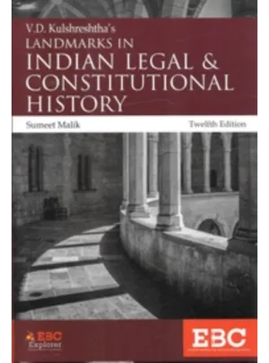 Landmarks in Indian Legal and Constitutional History (12th Edition)