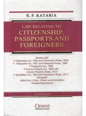 Law Relating To Citizenship Passports And Foreigners (3rd Edition)