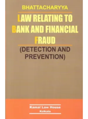 Law Relating to Bank and Financial Fraud (Detection and Prevention)