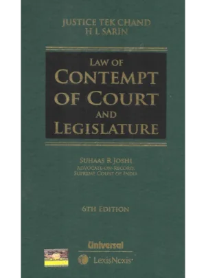Law of Contempt of Court and Legislature (6th Edition)