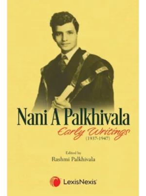 Nani A Palkhivala - Early Writings
