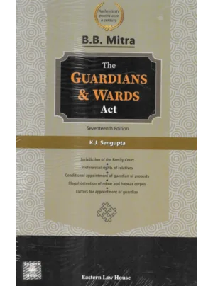 The Guardians & Wards Act (17th Edition)