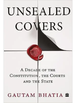 Unsealed Covers A Decade of the Constitution, the Courts and the State