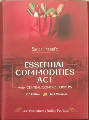 Essential Commodities Act with Central Control Orders (11th Edition) In 2 Vols