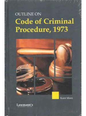 Outline on Code of Criminal Procedure, 1973