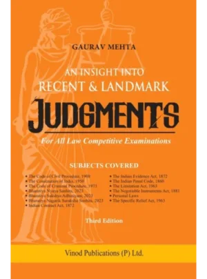 An Insight into Recent & Landmark Judgments for All Law Competitive Examinations (Third Edition 2026)
