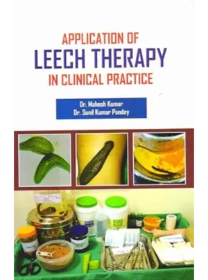 Application Of Leech Therapy In Clinical Practice Edition 2024,HB