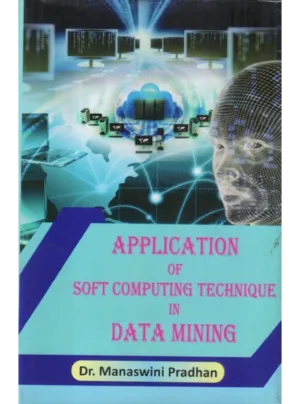 Application of Soft Computing Technique in Data Mining Edition 2024,HB
