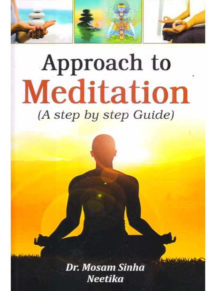 Approach to Meditation (A Step by Step Guide) Edition 2024,HB
