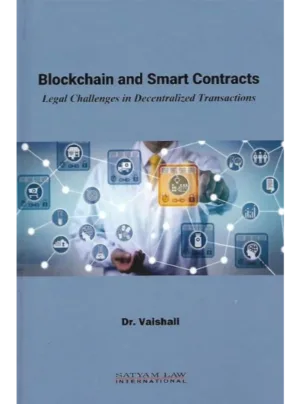Blockchain and Smart Contracts: Legal Challenges in Decentralized Transactions Edition 2026