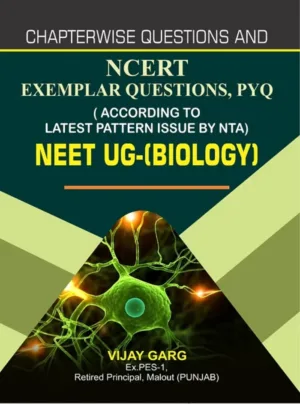 Chapterwise Questions And Ncert Exemplar Questions, Pyq ( According To Latest Pattern Issue By Nta) Neet Ug-(Biology) Edition 2025,PB