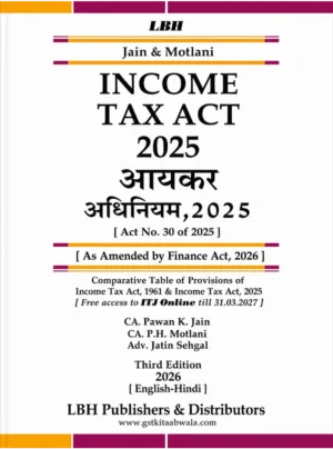 Income Tax Act, 2025 (Third Edition 2026, English-Hindi) – Comparative Study with Income Tax Act, 1961 | Jain & Motlani