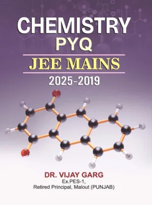 Chemistry PYQ JEE Mains 2025-2019 Edition 2026,PB