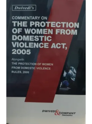 Commentary On The Protection Of Women From Domestic Violence Act 2005 Edition 2025
