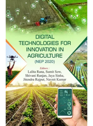 Digital Technologies for Innovation in Agriculture (NEP 2020) Edition 2025, HB