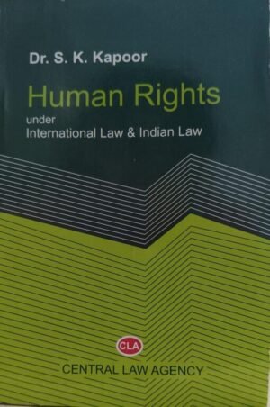 Human Rights Under International Law And Indian Law Edition 2025