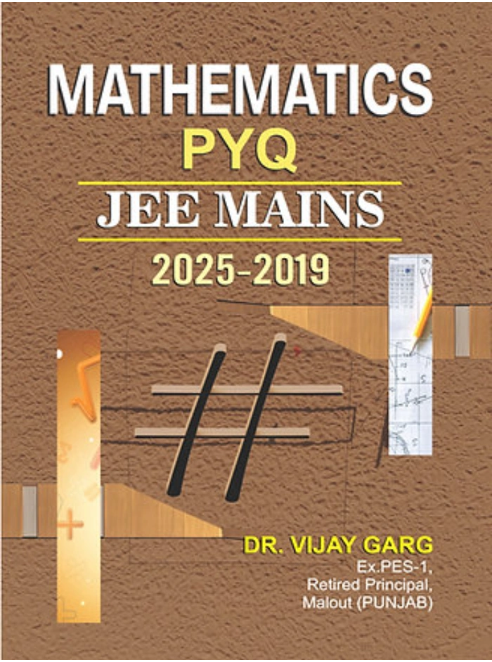Mathematics PYQ JEE Mains 2025-2019 Edition 2026,PB