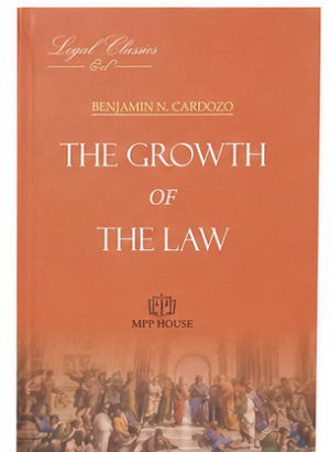The Growth of the Law (Legal Classics Series)