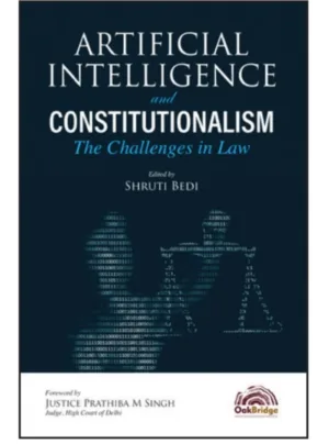 Artificial Intelligence and Constitutionalism: The Challenges in Law