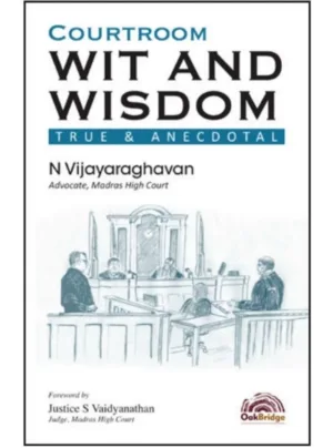 Courtroom Wit and Wisdom: True & Anecdotal