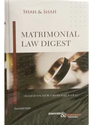 Matrimonial Law Digest (Based on New Criminal Laws) – 2nd Edition