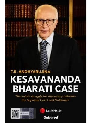 Kesavananda Bharati Case: The Untold Struggle for Supremacy Between the Supreme Court and Parliament