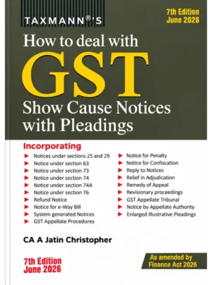 How to Deal with GST Show Cause Notices with Pleadings (7th Edition, June 2026)