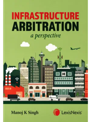 Infrastructure Arbitration: A Perspective